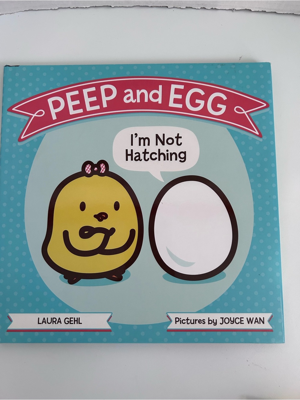 Peep and Egg I’m not hatching hardcover